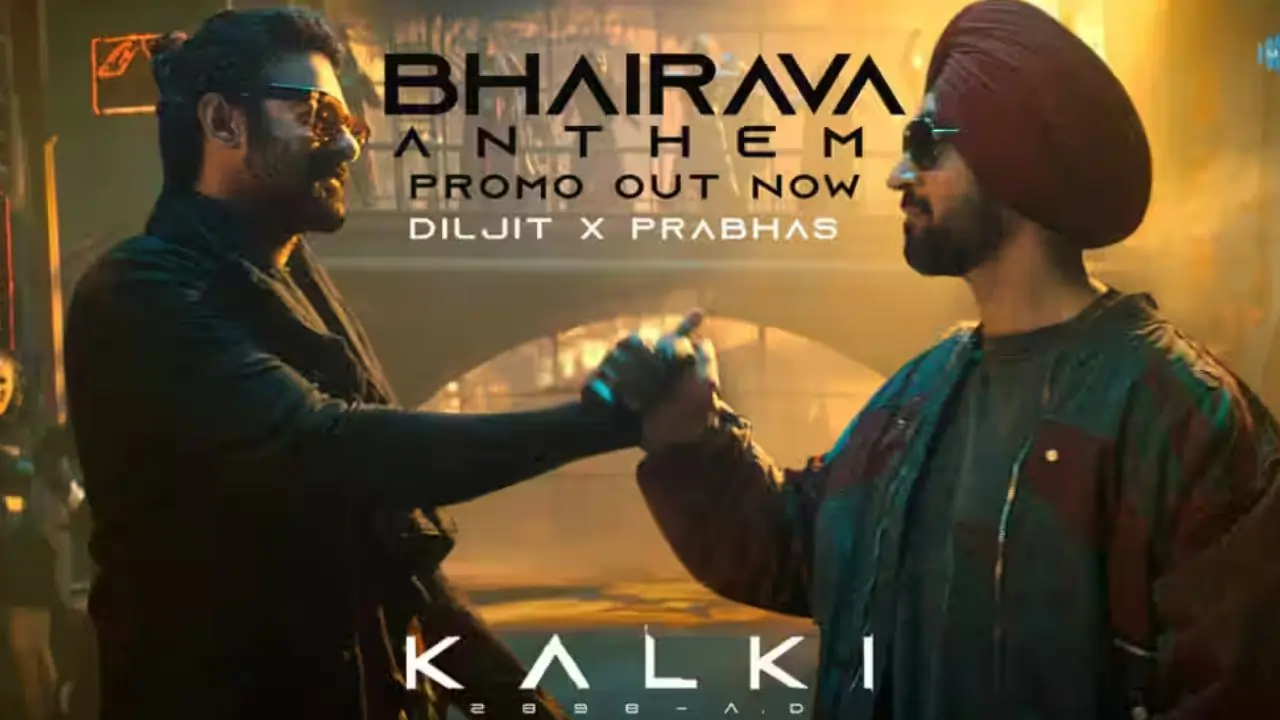 Bhairava Anthem from Kalki 2898 AD – Prabhas, Diljit Dosanjh's song is an instant chartbuster