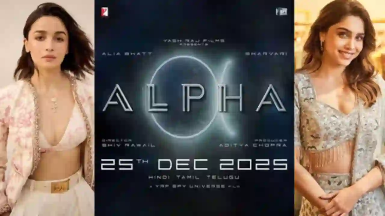 Yash Raj Films’ Alpha, starring Alia Bhatt & Sharvari, set to release on Christmas, Dec 25, 2025!