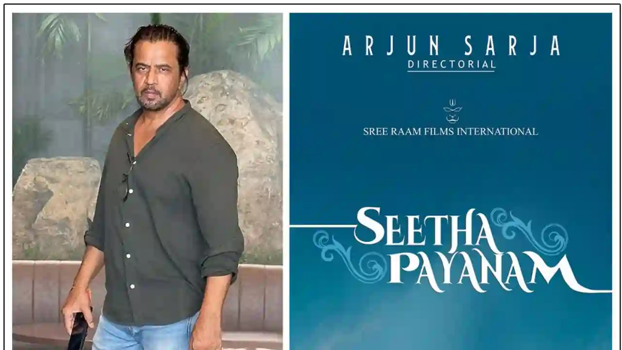 Action King Arjun Sarja’s Next Directorial, ‘Seetha Payanam’ Announced!